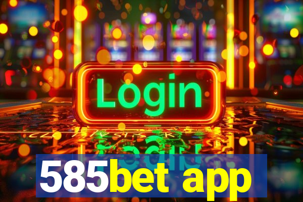 585bet app